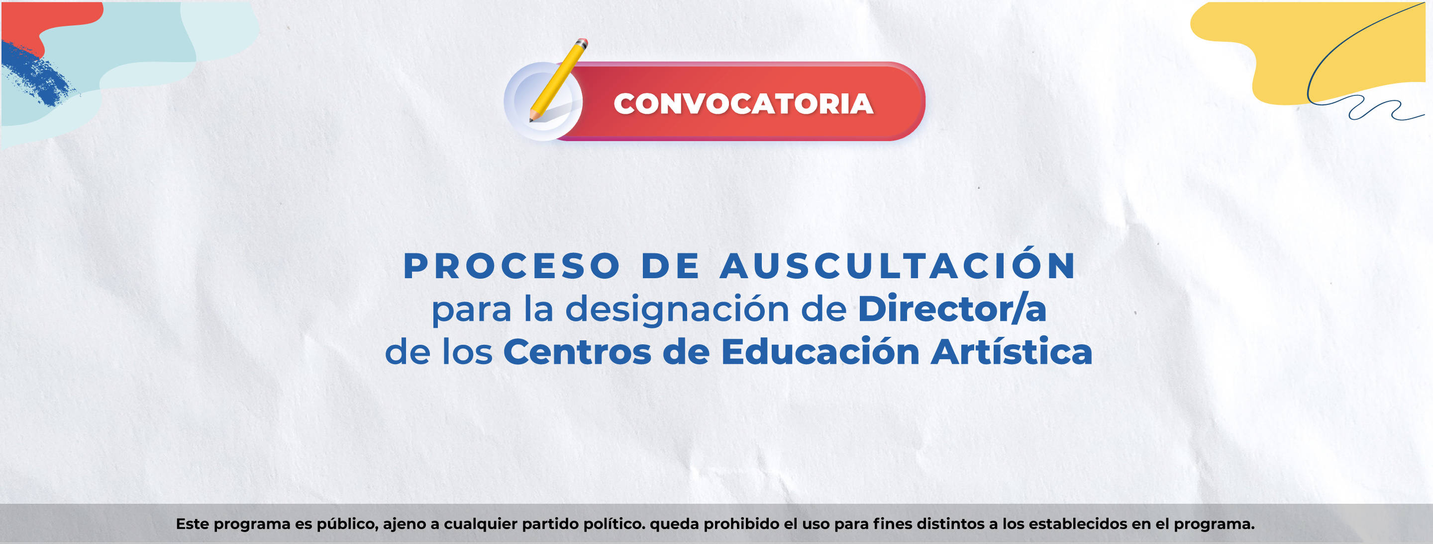 Proceso de auscultación para designación de director/a de los Centros de Educación Artística (Cedart)