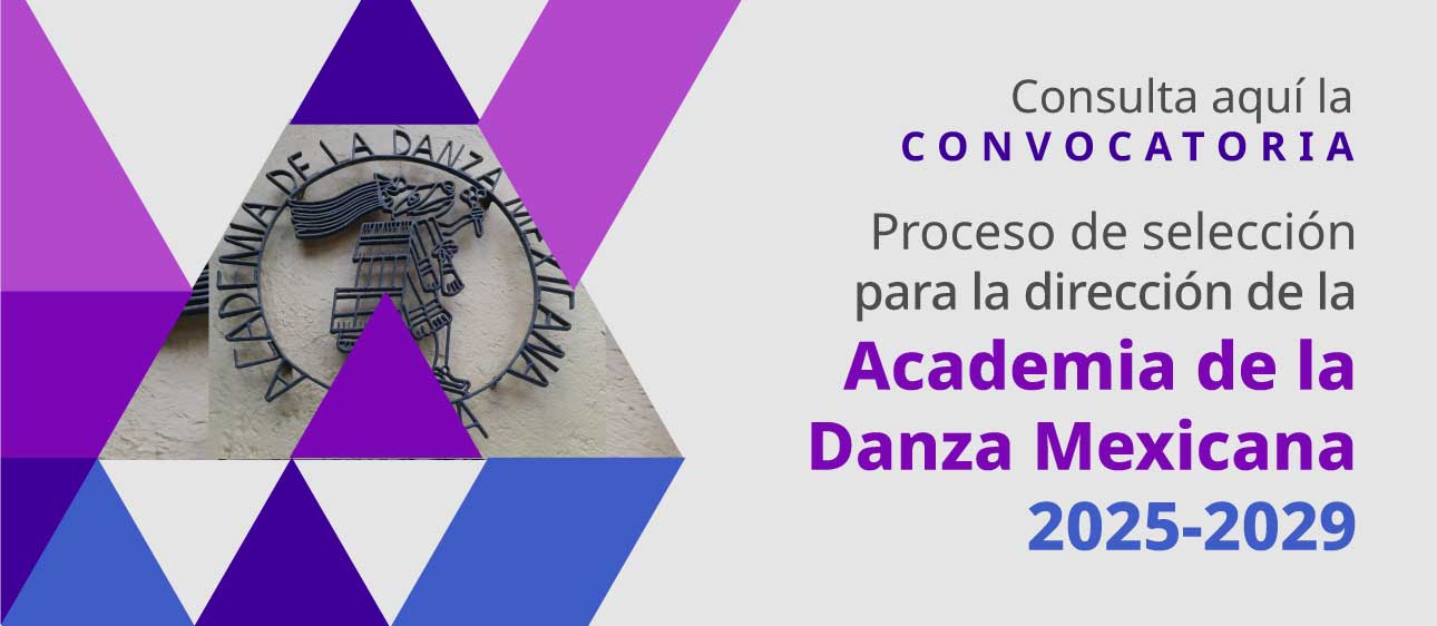 Proceso de selección para la dirección de la Academia de la Danza Mexicana para el periodo 2025-2029