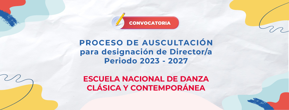 Proceso de auscultación Escuela Nacional de Danza Clásica y Contemporánea